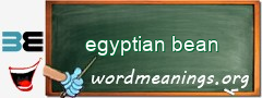 WordMeaning blackboard for egyptian bean